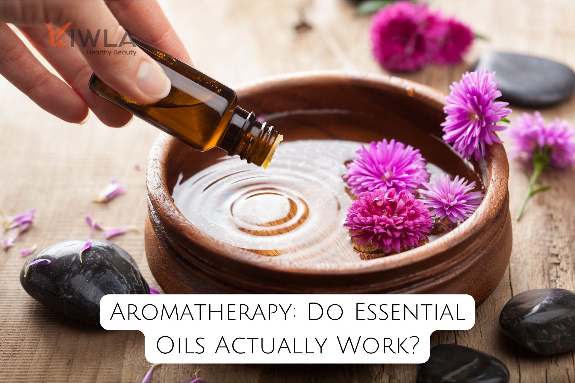 Do Essential Oils Work? - Benefits of Essential Oils