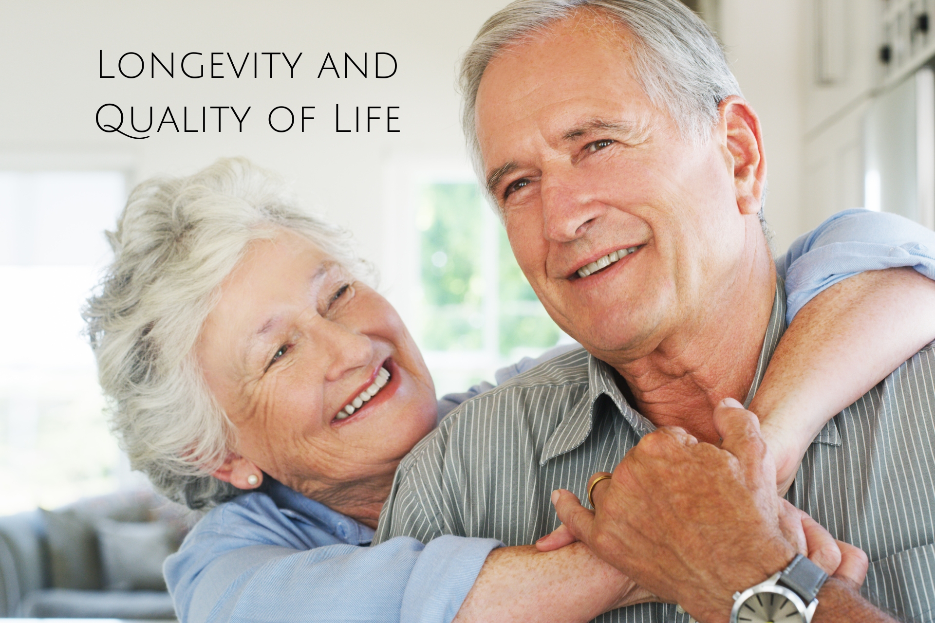 Longevity and Quality of Life