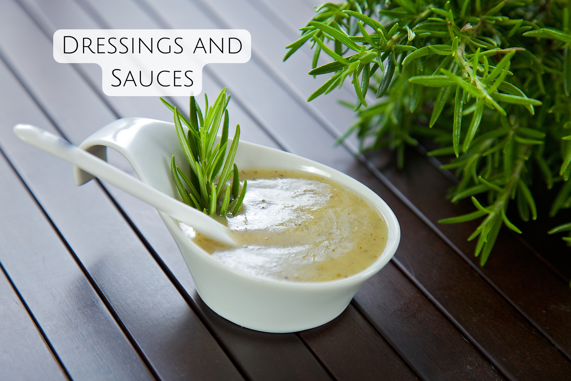 Dressings and Sauces