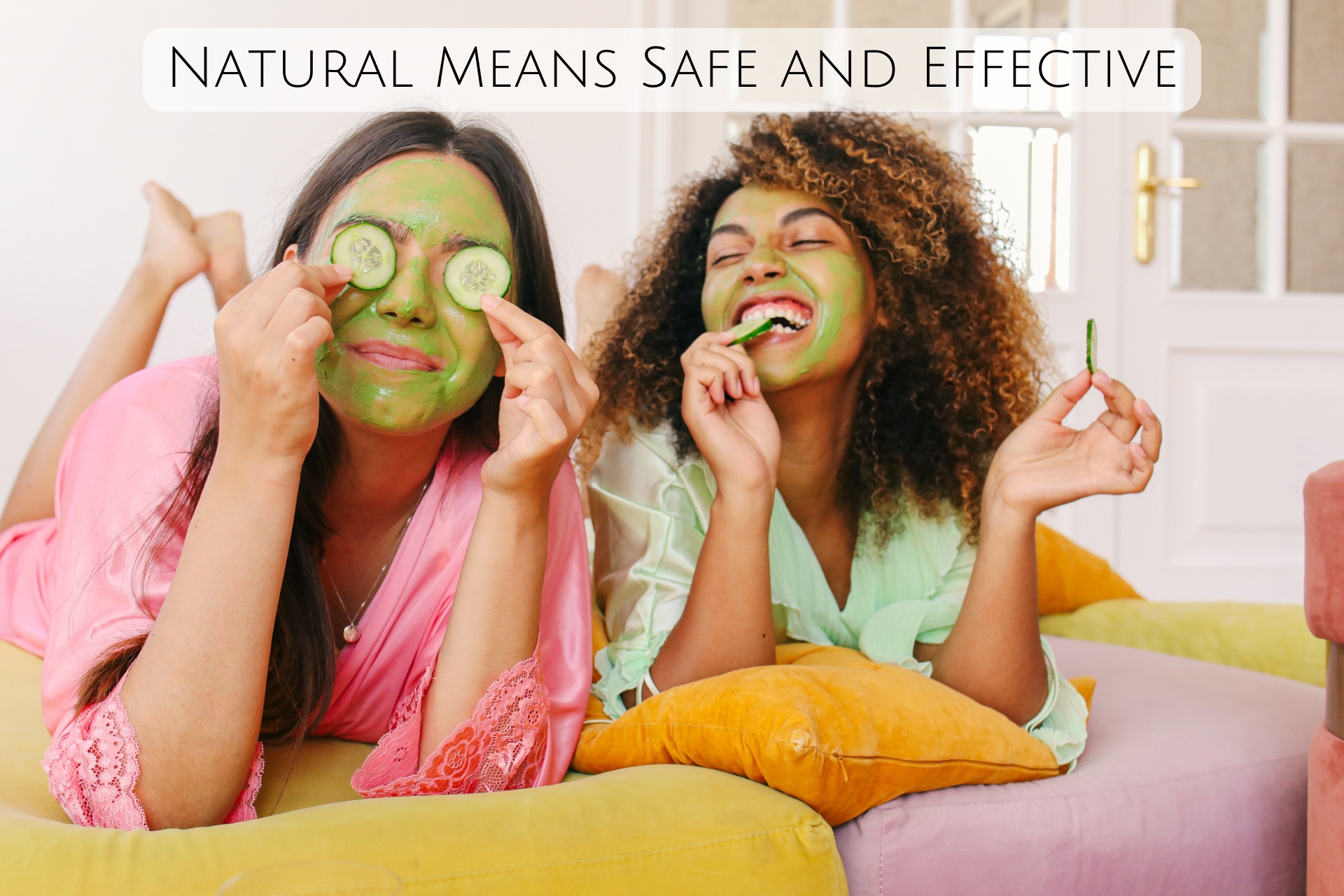 Natural Means Safe and Effective