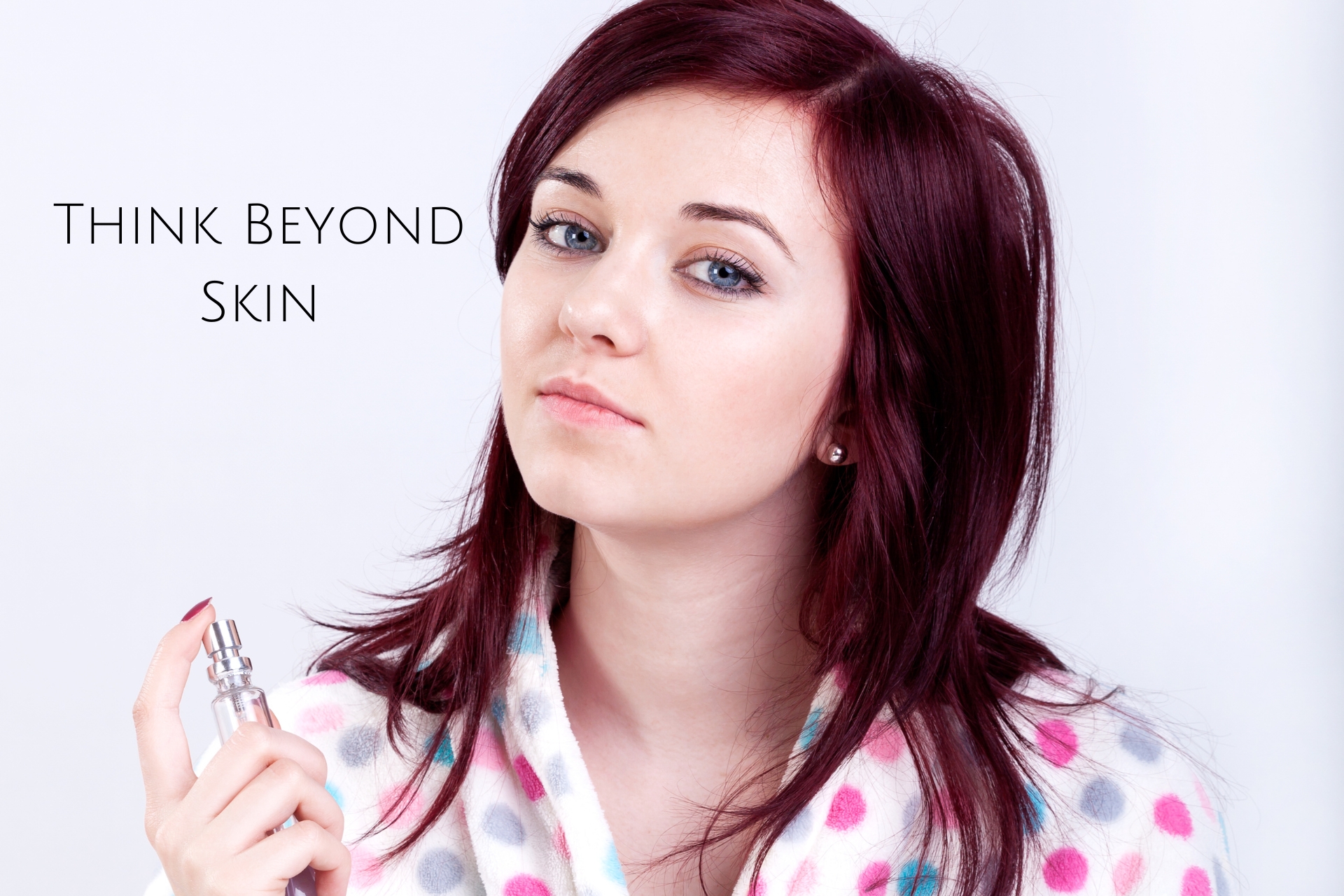 Think Beyond Skin